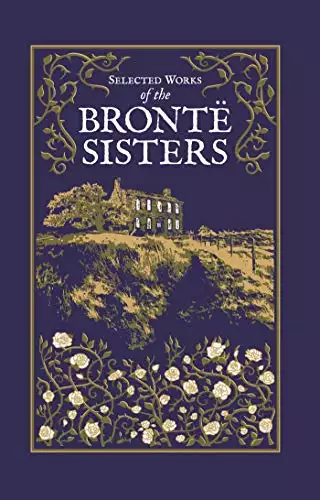 Selected Works of the Brontë Sisters