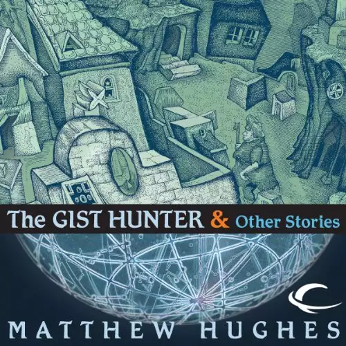 Gist Hunter and Other Stories