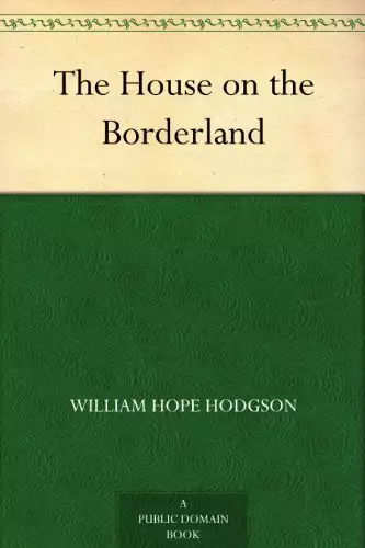 House on the Borderland and Other Mysterious Places