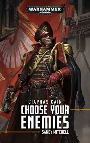 Ciaphas Cain: Choose Your Enemies