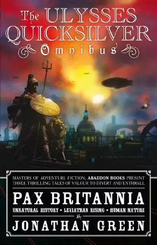 Pax Britannia: The Ulysses Quicksilver Omnibus