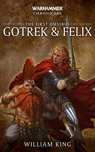 Gotrek & Felix : The First Omnibus