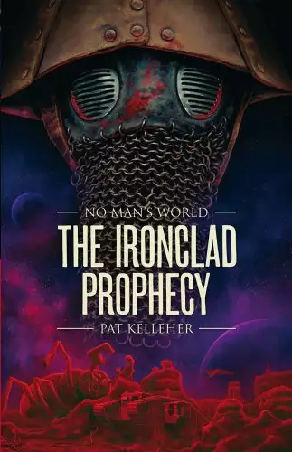 No Man's World: Ironclad Prophecy