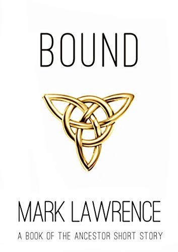 Bound - A Book of the Ancestor Short Story: Short Story