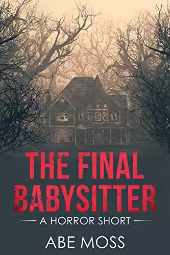 The Final Babysitter: A Horror Short