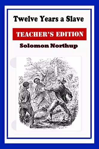 Twelve Years a Slave Annotated Book With Teacher Edition