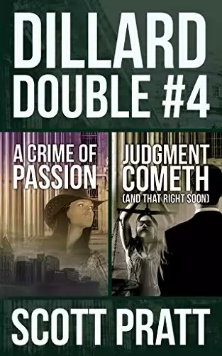 Dillard Double #4: A Crime of Passion & Judgment Cometh