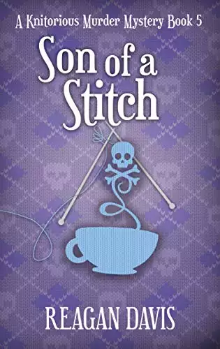 Son of a Stitch: A Knitorious Murder Mystery Book 5