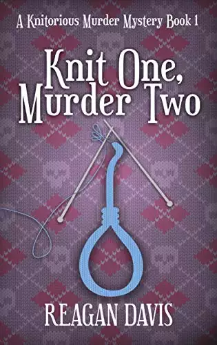 Knit One Murder Two: A Knitorious Murder Mystery Book 1