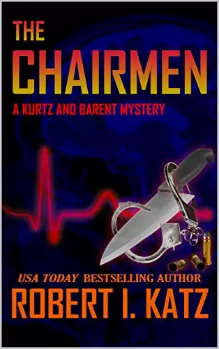 The Chairmen: A Kurtz and Barent Mystery