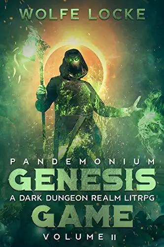 The Genesis Game: Volume II: A Dark Dungeon Realm LitRPG