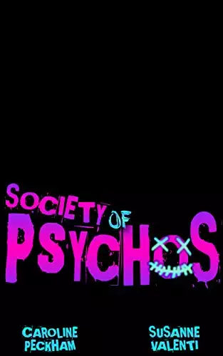 Society of Psychos: A Dark Why Choose Romance