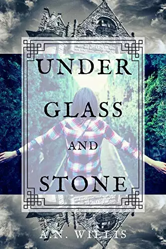 Under Glass And Stone: A Supernatural Gothic Mystery