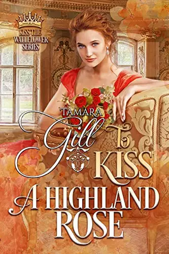 To Kiss a Highland Rose