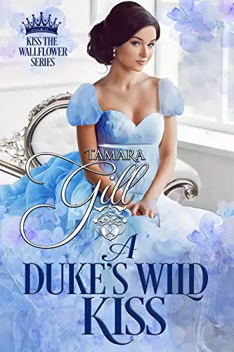 A Duke's Wild Kiss