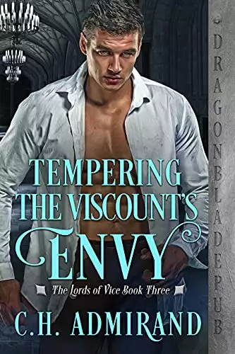 Tempering the Viscount’s Envy