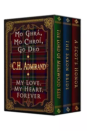 Mo Ghra, Mo Chroi, Go Deo: My Love, My Heart, Forever: Medieval Trilogy Bundled
