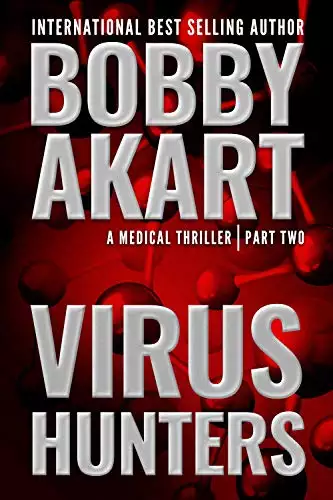 Virus Hunters 2: A Medical Thriller