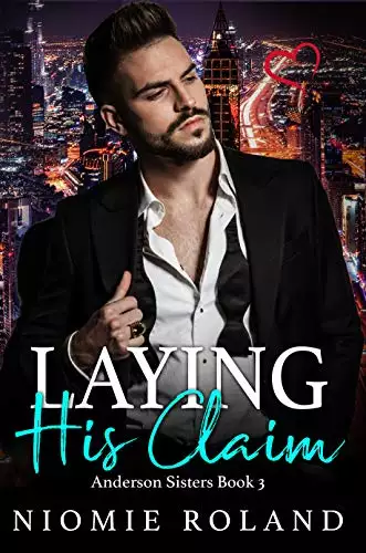 Laying His Claim: Anderson Sisters Book 3