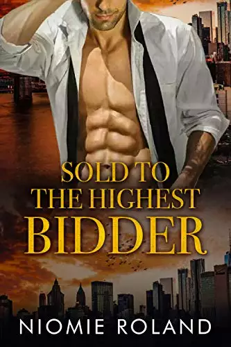 Sold To The Highest Bidder: A BWWM Romance