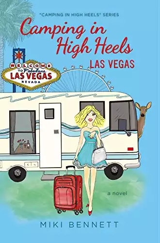Camping in High Heels: Las Vegas