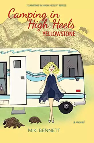 Camping in High Heels: Yellowstone