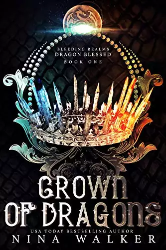Crown of Dragons: Bleeding Realms: Dragon Blessed Book One