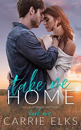 Take Me Home: A Small Town Rock Star Love Story