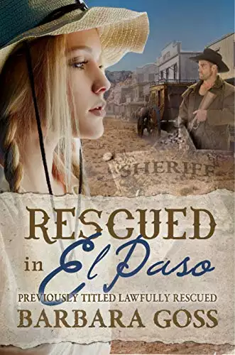 Rescued in El Paso: Previously titled: Lawfully Rescued
