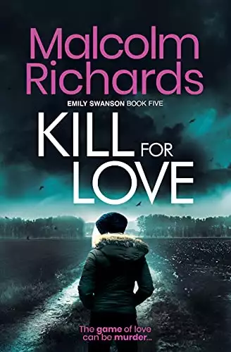 Kill For Love: An Emily Swanson Mystery