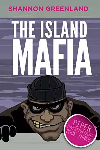 The Island Mafia: A Middle Grade Mystery