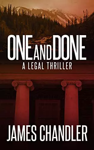 One and Done: A Legal Thriller