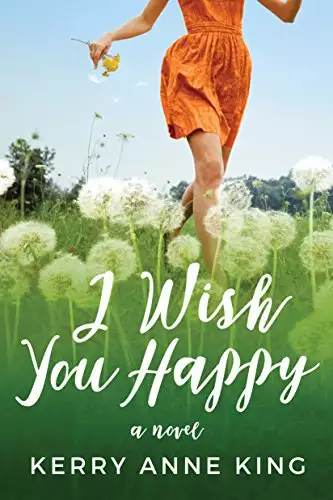 I Wish You Happy: A Novel