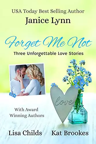 Forget Me Not: A Sweet Romance Anthology