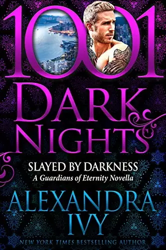 Slayed by Darkness: A Guardians of Eternity Novella