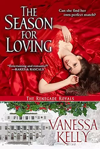 The Season for Loving: A Renegade Royals Novella