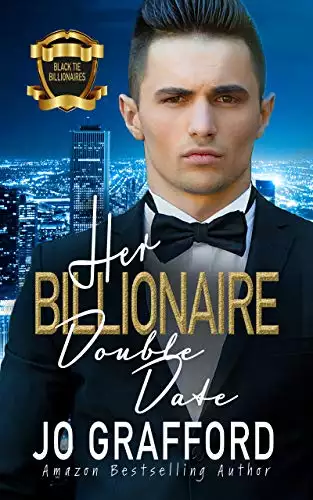 Her Billionaire Double Date: A Sweet, Rags to Riches, Best Friend Romance