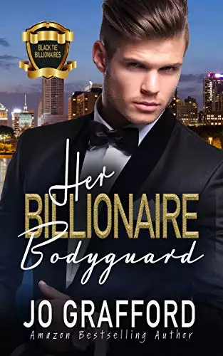 Her Billionaire Bodyguard: A Sweet, Rags-To-Riches, Family Saga romance