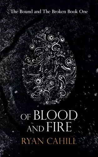 Of Blood And Fire: An Epic Fantasy Adventure