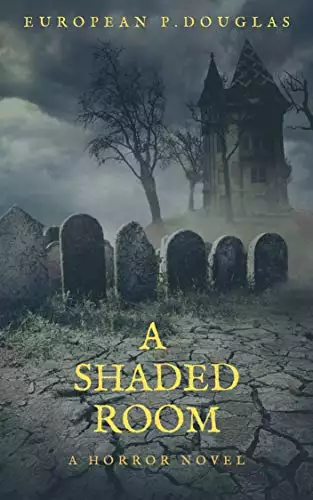 A Shaded Room: A Horror Novel
