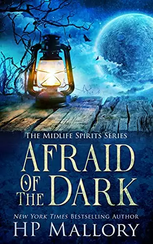 Afraid of the Dark: A Paranormal Women's Fiction Novel