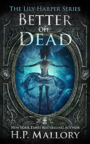 Better Off Dead: A Paranormal Mystery Romance