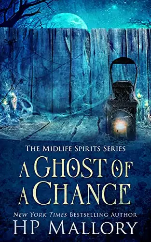 A Ghost of a Chance: A Paranormal Women's Fiction Novel