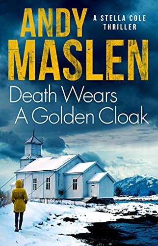 Death Wears a Golden Cloak: The DI Stella Cole Thrillers, Book 6