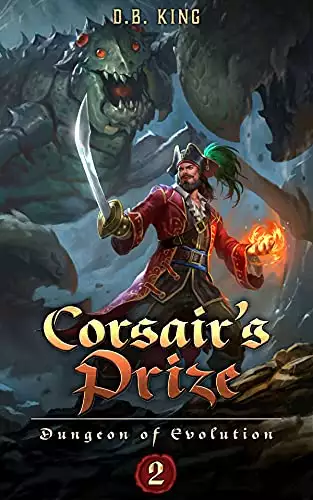 Corsair's Prize: A LitRPG Dungeon Core Adventure