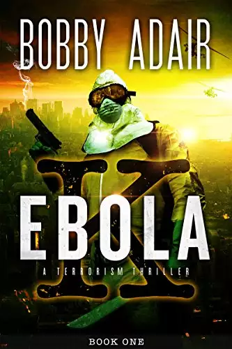 Ebola K: A Terrorism Thriller: book 1