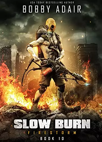 Slow Burn: Firestorm, Book 10: A New Slow Burn Apocalyptic Adventure