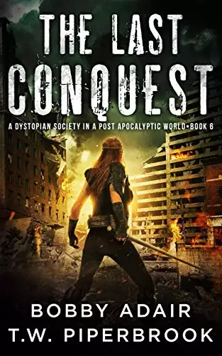 The Last Conquest: A Dystopian Society in a Post-Apocalyptic World