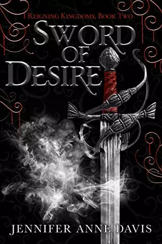 Sword of Desire: Reigning Kingdoms, Book 2