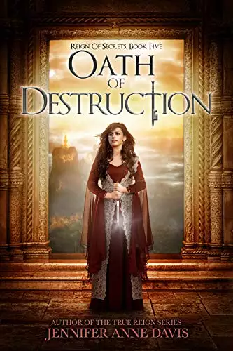 Oath of Destruction: Reign of Secrets, Book 5